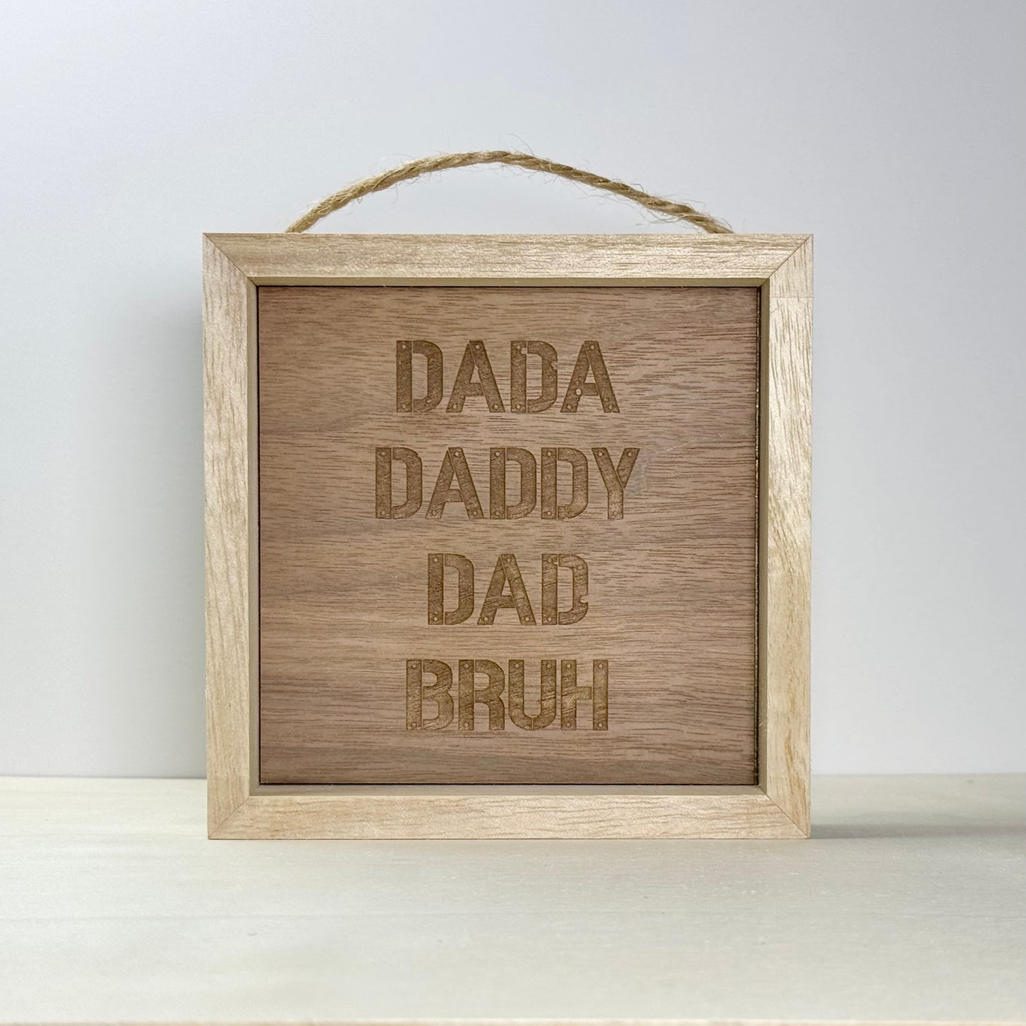 Dada Dad Bruh  Wooden Decor Sign | Hand Painted Wood Wall & Shelf Sign