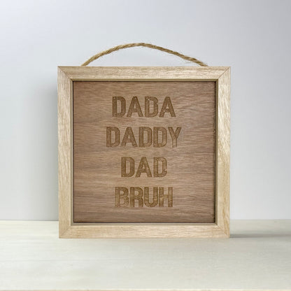 Dada Dad Bruh  Wooden Decor Sign | Hand Painted Wood Wall & Shelf Sign