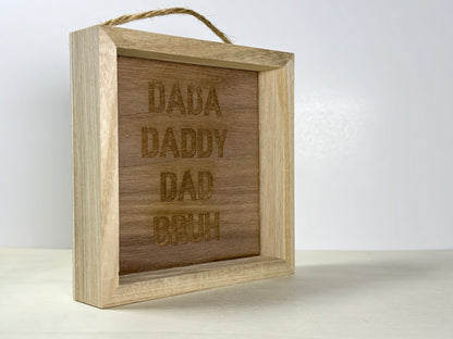 Dada Dad Bruh  Wooden Decor Sign | Hand Painted Wood Wall & Shelf Sign