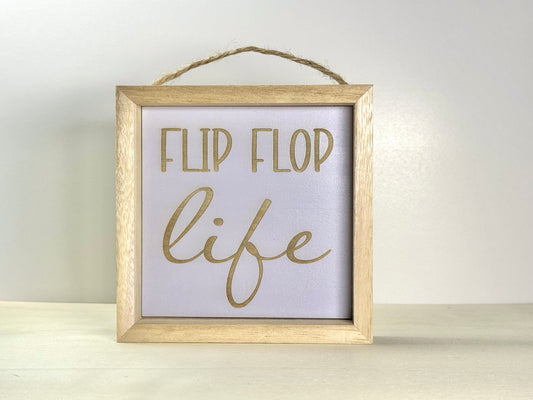 Flip Flop Life Wooden Decor Sign | Hand Painted Wood Shelf Sign