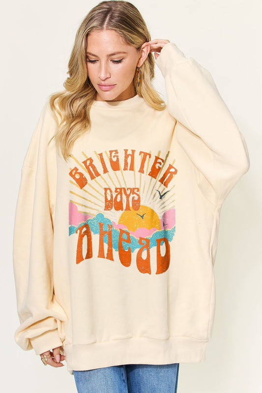 BRIGHTER DAYS Graphic Oversized Sweatshirt