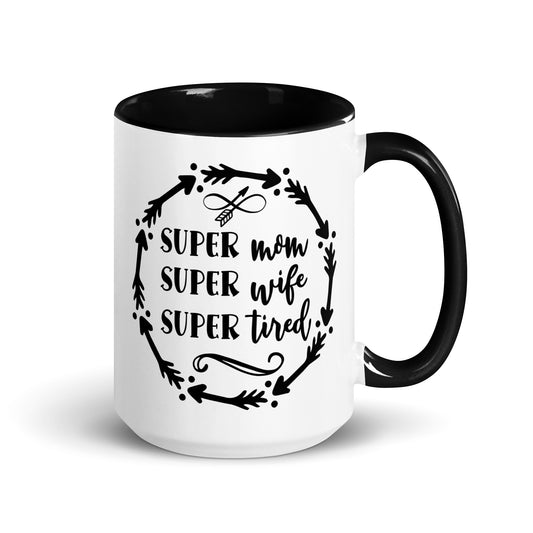 Super Mom Super Wife Super Tired Mug