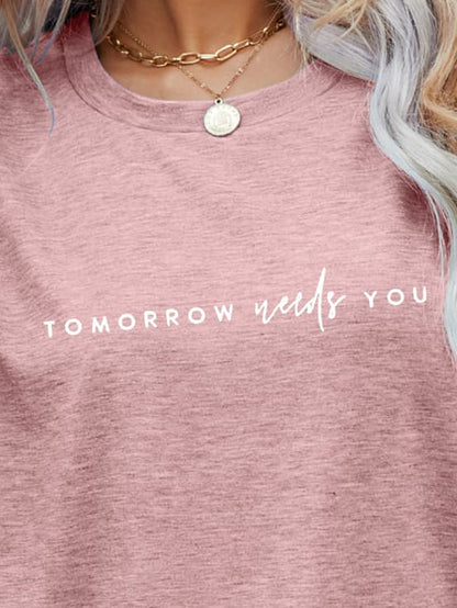 TOMORROW NEEDS YOU Tee