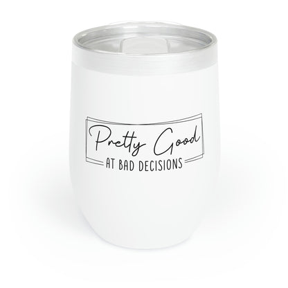 Pretty Good At Bad Decisions Wine Tumbler