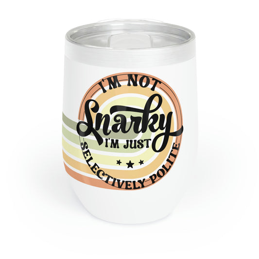 Snarky Chill Wine Tumbler