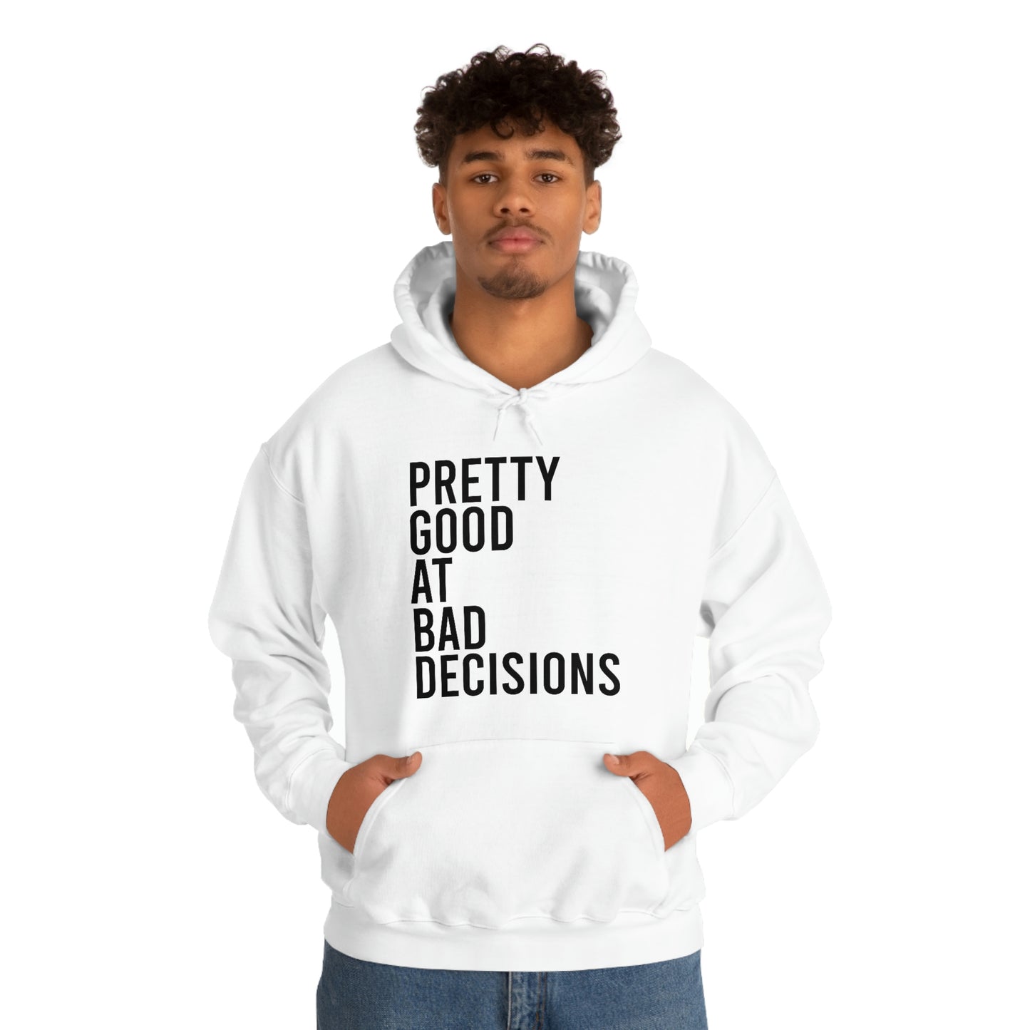 Pretty Good at Bad Decisions Hoodie