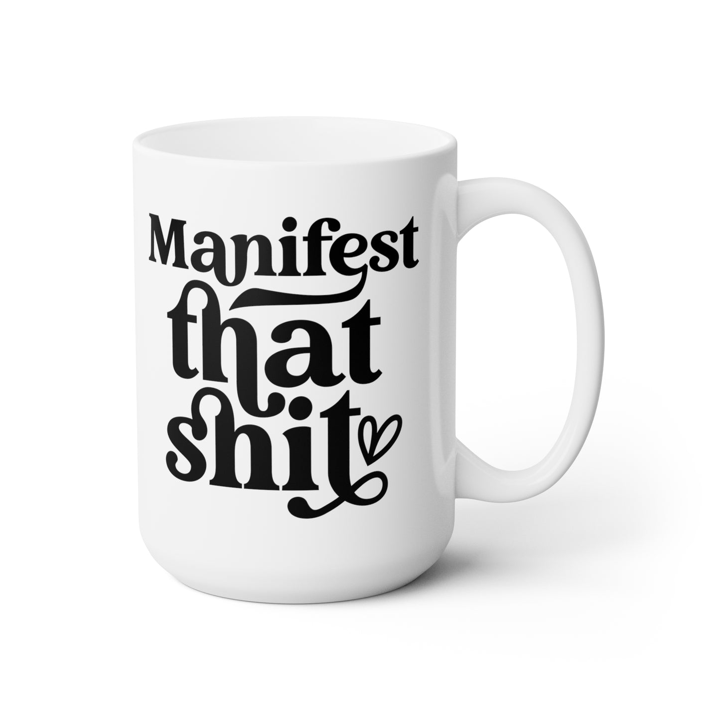 Manifest That Shit 606 Mug