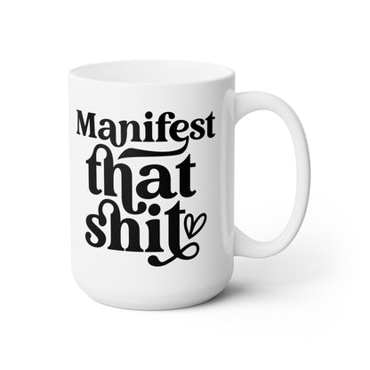 Manifest That Shit 606 Mug