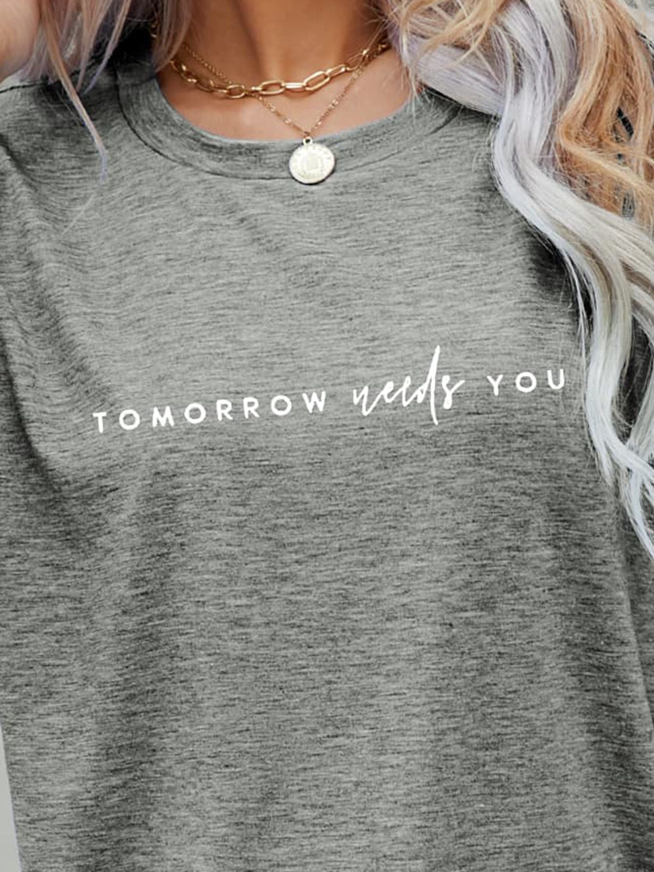 TOMORROW NEEDS YOU Tee