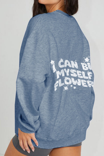 I CAN BUY MYSELF FLOWERS Sweatshirt