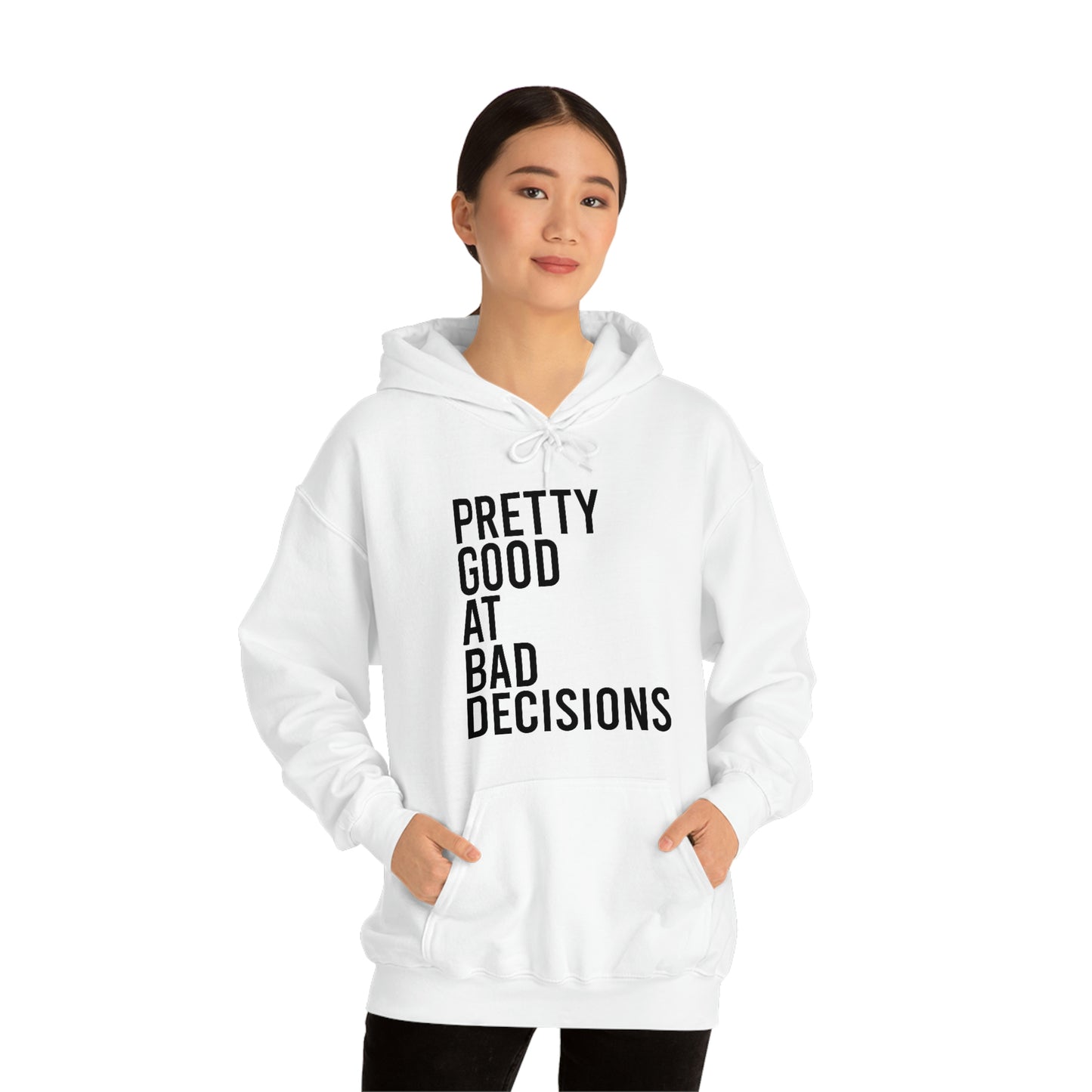 Pretty Good at Bad Decisions Hoodie