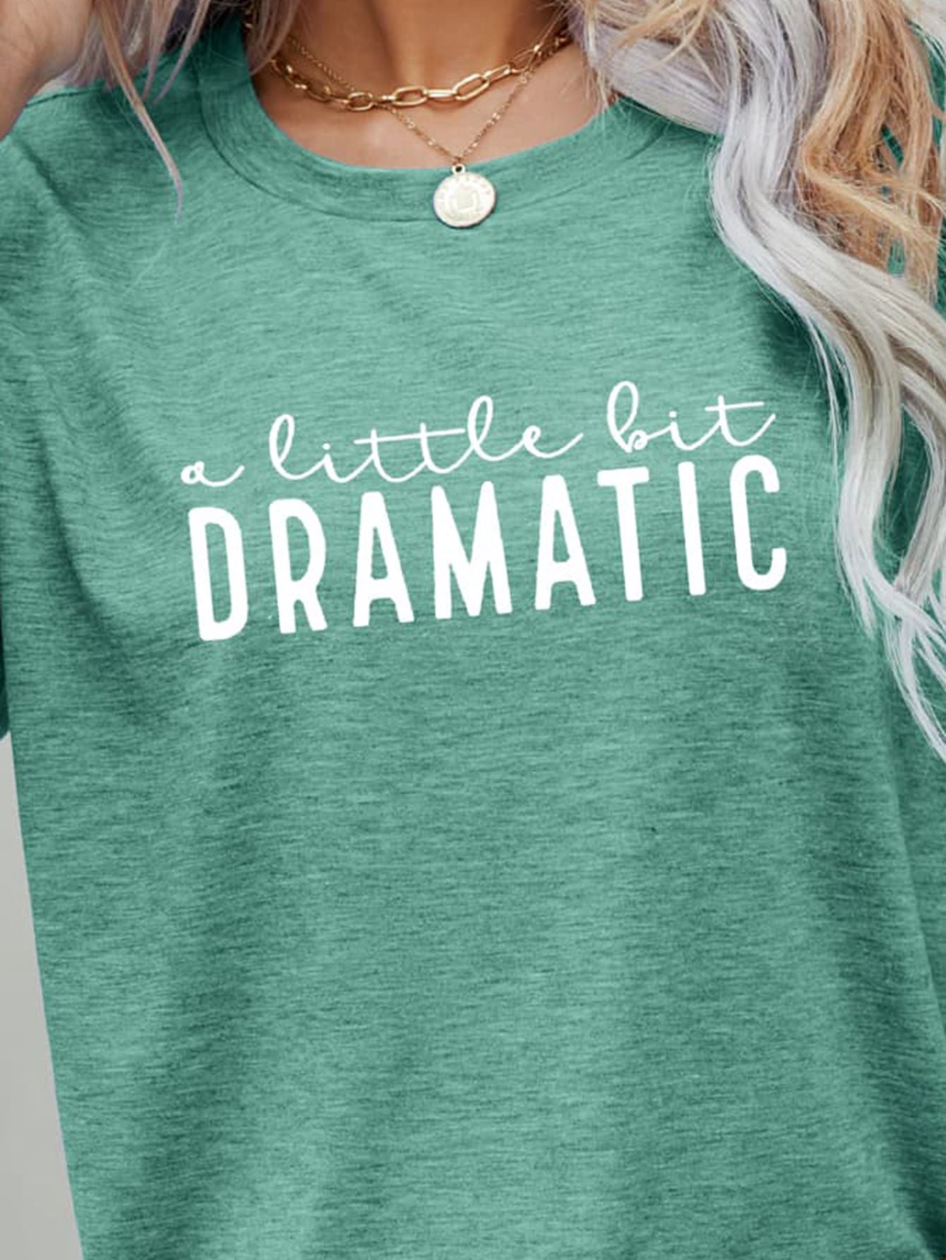 A Little Bit Dramatic Tee