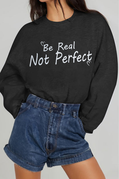 Be Real Sweatshirt