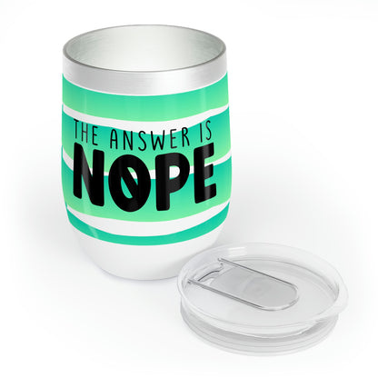 The Answer Is Nope Wine Tumbler